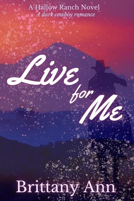 Live for Me : A Hallow Ranch Novel