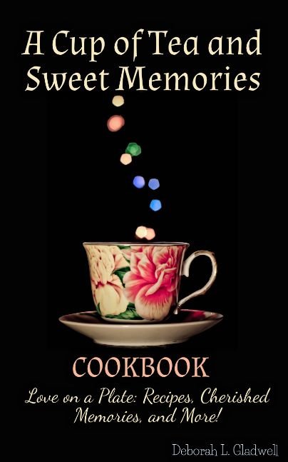 A Cup of Tea and Sweet Memories-Cookbook