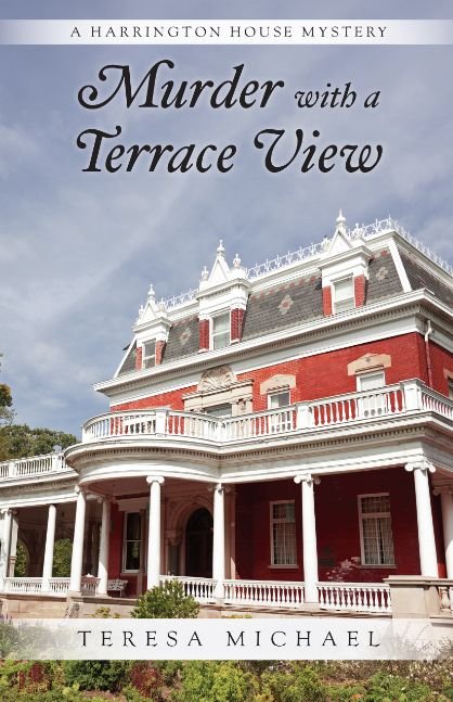 Murder with a Terrace View - A Harrington House Mystery